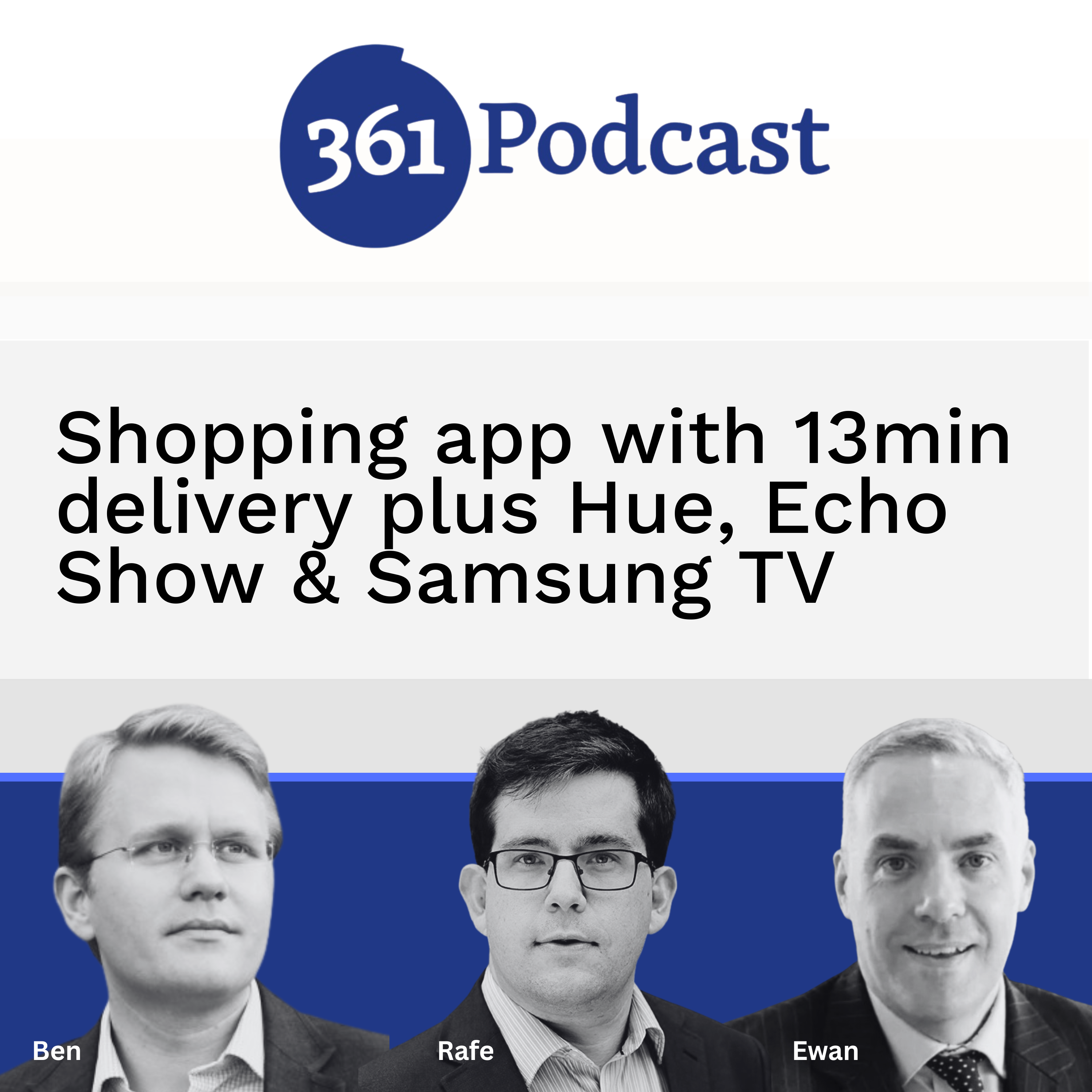 Shopping app with 13min delivery plus Hue, Echo Show & Samsung TV [S20E04]