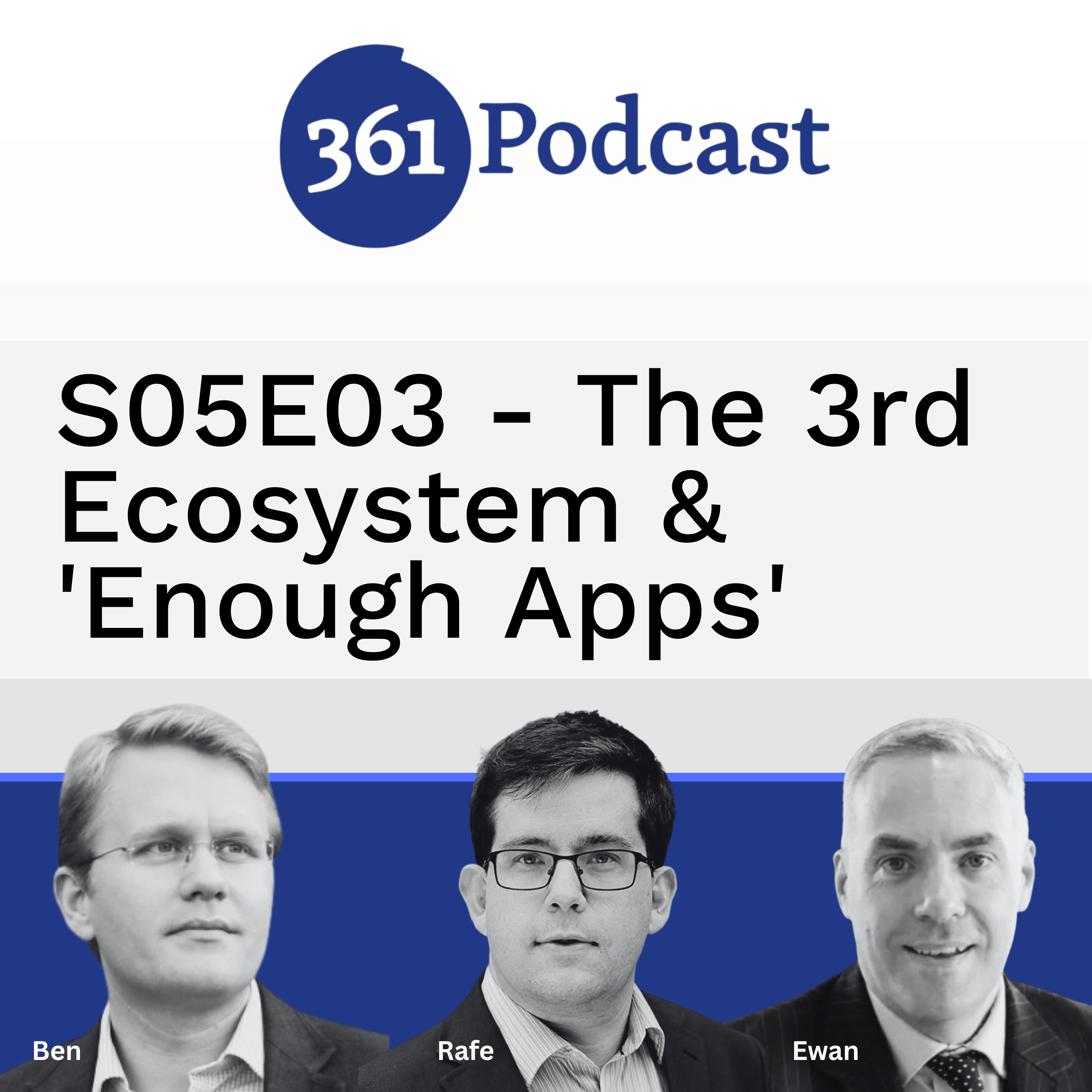 S05E03 - The 3rd Ecosystem & 'Enough Apps'